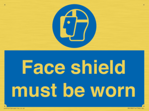 Face shield must be worn